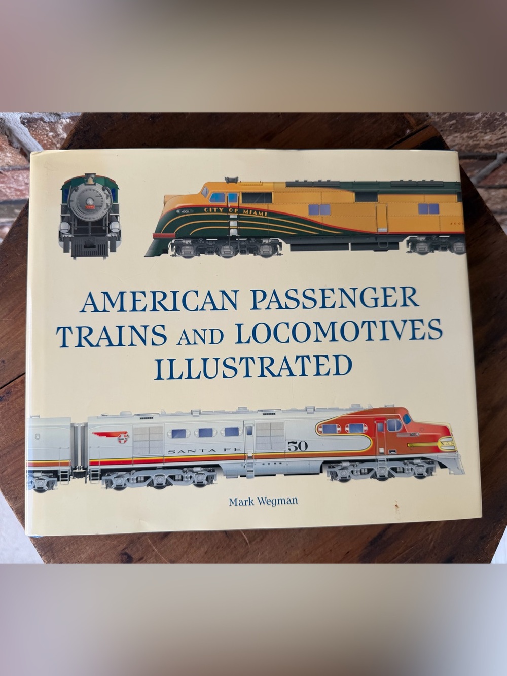 American Passenger Trains and Locomotives Mark Wegman 2008 Hardcover Excellent!